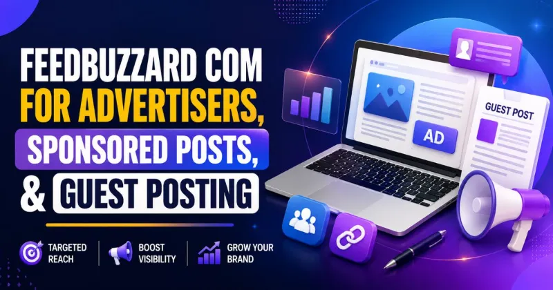 FeedBuzzard com: Review 2026 Is It Legit, Safe, and Worth Your Time? 3 FeedBuzzard com for Advertisers, Sponsored Posts, and Guest Posting