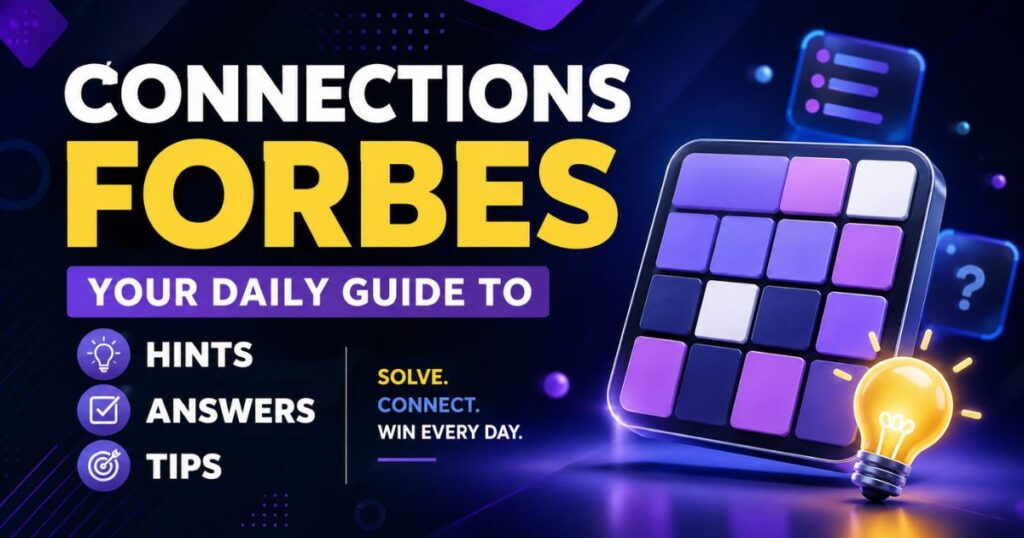 Connections Forbes: Your Daily Guide to Hints, Answers, and Tips Connections Forbes