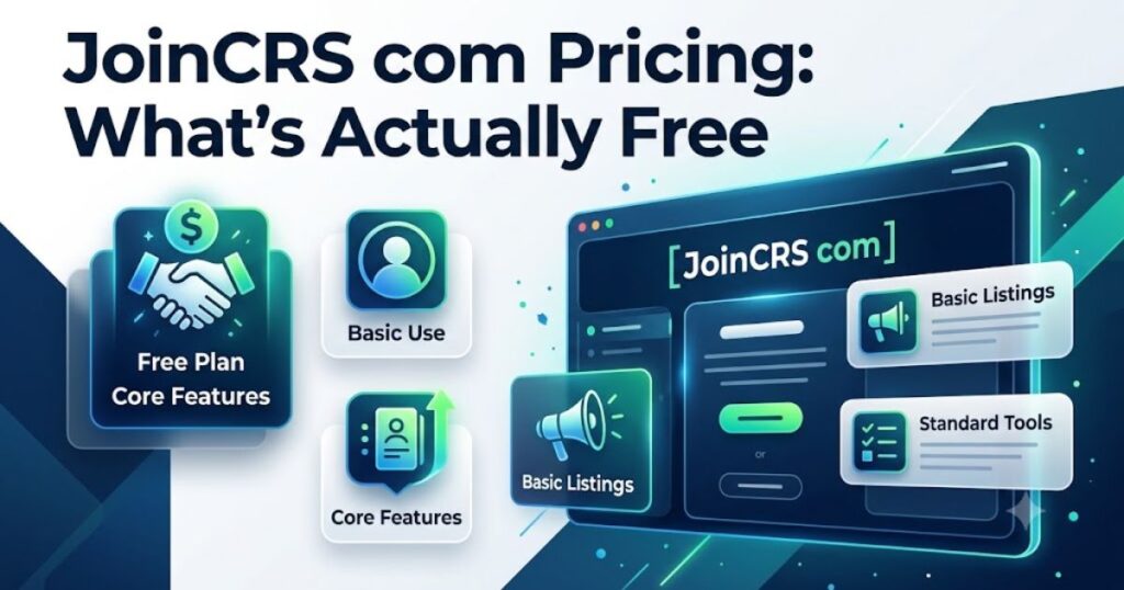 JoinCRS com Explained: The Honest Guide to What It Is and How It Works 2026 3 JoinCRS com Pricing: What's Actually Free